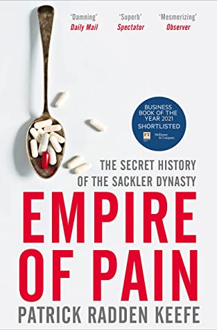 Watts, Isabella - Empire of Pain How One Family’s Addiction to Profit Contributed to the Opioid Epidemic